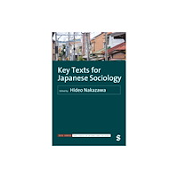 Sage Publications Ltd Key Texts for Japanese Sociology (inbunden, eng)