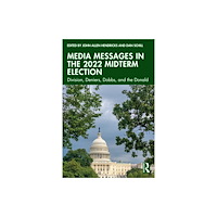 Taylor & francis ltd Media Messages in the 2022 Midterm Election (häftad, eng)