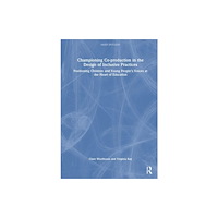 Taylor & francis ltd Championing Co-production in the Design of Inclusive Practices (häftad, eng)