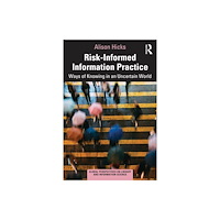 Taylor & francis ltd Risk-Informed Information Practice (häftad, eng)