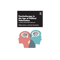 Taylor & francis ltd Psychotherapy in the Age of Political Polarization (häftad, eng)