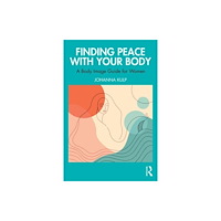 Taylor & francis ltd Finding Peace with Your Body (häftad, eng)
