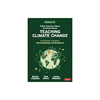 Sage publications inc What Teachers Want to Know About Teaching Climate Change (häftad, eng)