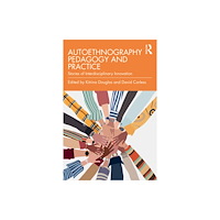 Taylor & francis ltd Autoethnography Pedagogy and Practice (häftad, eng)