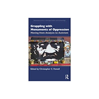 Taylor & francis ltd Grappling with Monuments of Oppression (häftad, eng)