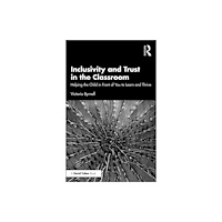 Taylor & francis ltd Inclusivity and Trust in the Classroom (häftad, eng)