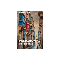 Taylor & francis ltd Postcolonial Stylistics (häftad, eng)