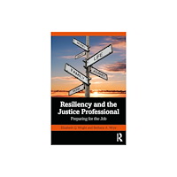Taylor & francis ltd Resiliency and the Justice Professional (häftad, eng)
