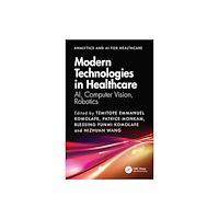 Taylor & francis ltd Modern Technologies in Healthcare (häftad, eng)