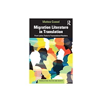 Taylor & francis ltd Migration Literature in Translation (häftad, eng)