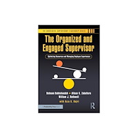 Taylor & francis ltd The Organized and Engaged Supervisor (häftad, eng)