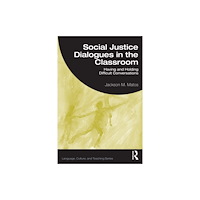 Taylor & francis ltd Social Justice Dialogues in the Classroom (häftad, eng)
