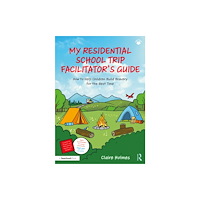 Taylor & francis ltd My Residential School Trip Facilitator’s Guide (häftad, eng)