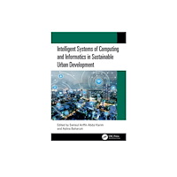 Taylor & francis ltd Intelligent Systems of Computing and Informatics in Sustainable Urban Development (häftad, eng)