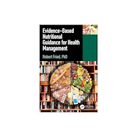 Taylor & francis ltd Evidence-based Nutritional Guidance for Health Management (häftad, eng)