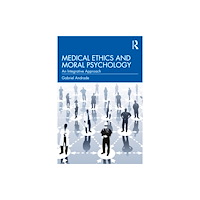 Taylor & francis ltd Medical Ethics and Moral Psychology (häftad, eng)