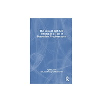 Taylor & francis ltd The Loss of Self: Self-Writing as a Tool in Borderline Psychoanalysis (häftad, eng)