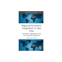 Taylor & francis ltd Regional Economic Integration in East Asia (inbunden, eng)