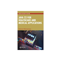 Taylor & francis ltd Java 22 for Healthcare and Medical Applications (häftad, eng)