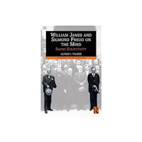 Taylor & francis ltd William James and Sigmund Freud on the Mind (häftad, eng)