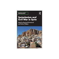 Taylor & francis ltd Sectarianism and Civil War in Syria (häftad, eng)