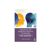 Taylor & francis ltd Insights of Administrative Thinkers (häftad, eng)