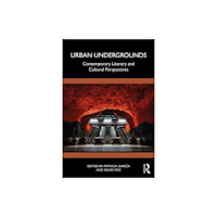 Taylor & francis ltd Urban Undergrounds (häftad, eng)