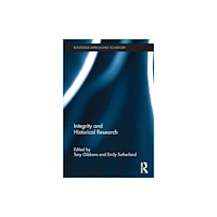 Taylor & francis ltd Integrity and Historical Research (häftad, eng)