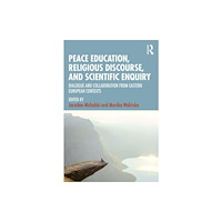 Taylor & francis ltd Peace Education, Religious Discourse, and Scientific Enquiry (häftad, eng)