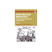 Taylor & francis ltd Inside Brazilian Bureaucracy (häftad, eng)