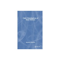 Taylor & francis ltd Cyber Investigations of Smart Devices (häftad, eng)