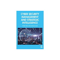 Taylor & francis ltd Cyber Security Management and Strategic Intelligence (häftad, eng)