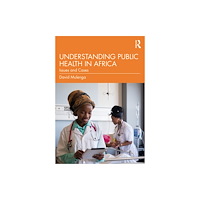 Taylor & francis ltd Understanding Public Health in Africa (häftad, eng)