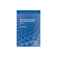 Taylor & francis ltd The Process of Local Government Reform (inbunden, eng)