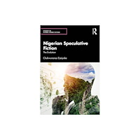 Taylor & francis ltd Nigerian Speculative Fiction (häftad, eng)
