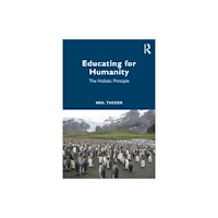 Taylor & francis ltd Educating for Humanity (häftad, eng)