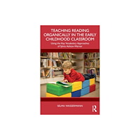 Taylor & francis ltd Teaching Reading Organically in the Early Childhood Classroom (häftad, eng)