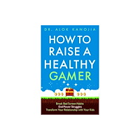 Pan Macmillan How to Raise a Healthy Gamer (häftad, eng)