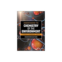 John Wiley & Sons Inc Understanding the Chemistry of the Environment (häftad, eng)