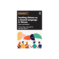 Taylor & francis ltd Teaching Chinese as a Second Language in Taiwan (häftad, eng)