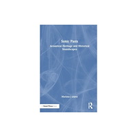 Taylor & francis ltd Sonic Pasts (häftad, eng)