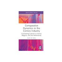 Taylor & francis ltd Comparative Dynamics in the Comics Industry (inbunden, eng)
