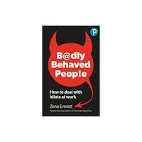 Pearson Education Limited Badly Behaved People: How to deal with idiots at work (häftad, eng)