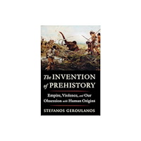 W W Norton & Co Ltd The Invention of Prehistory (häftad, eng)