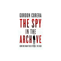 HarperCollins Publishers The Spy in the Archive (häftad, eng)