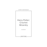 HarperCollins Publishers Harry Potter: Crochet Wizardry (häftad, eng)