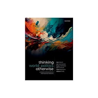 Oxford University Press Thinking World Politics Otherwise (häftad, eng)