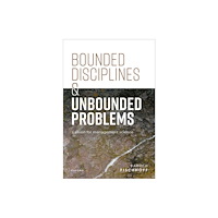 Oxford University Press Bounded Disciplines and Unbounded Problems (inbunden, eng)