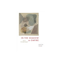 The university of chicago press In the Shadow of Empire (inbunden, eng)