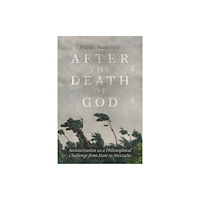 The university of chicago press After the Death of God (häftad, eng)